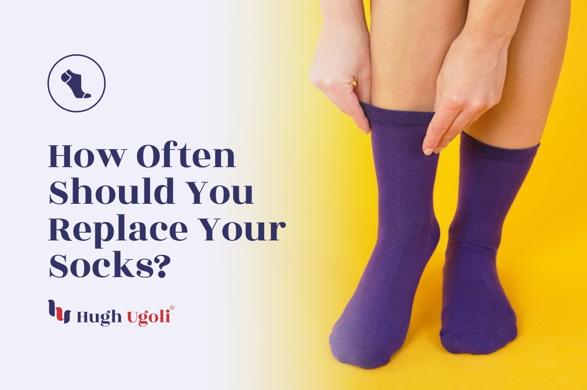 How Often Should You Replace Your Socks? Hugh Ugoli Socks