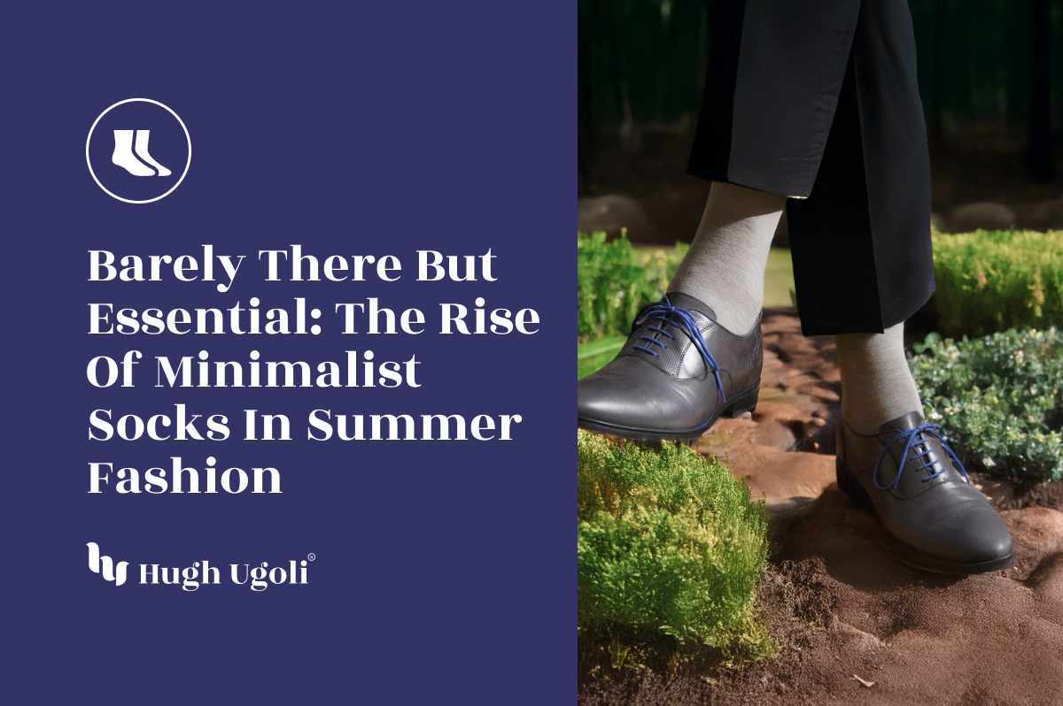Barely There but Essential: The Rise of Minimalist Socks in Summer Fashion