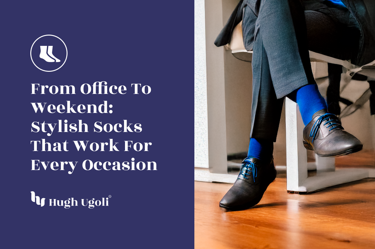 Person wearing stylish socks with text about Hugh Ugolf socks suitable for various occasions.