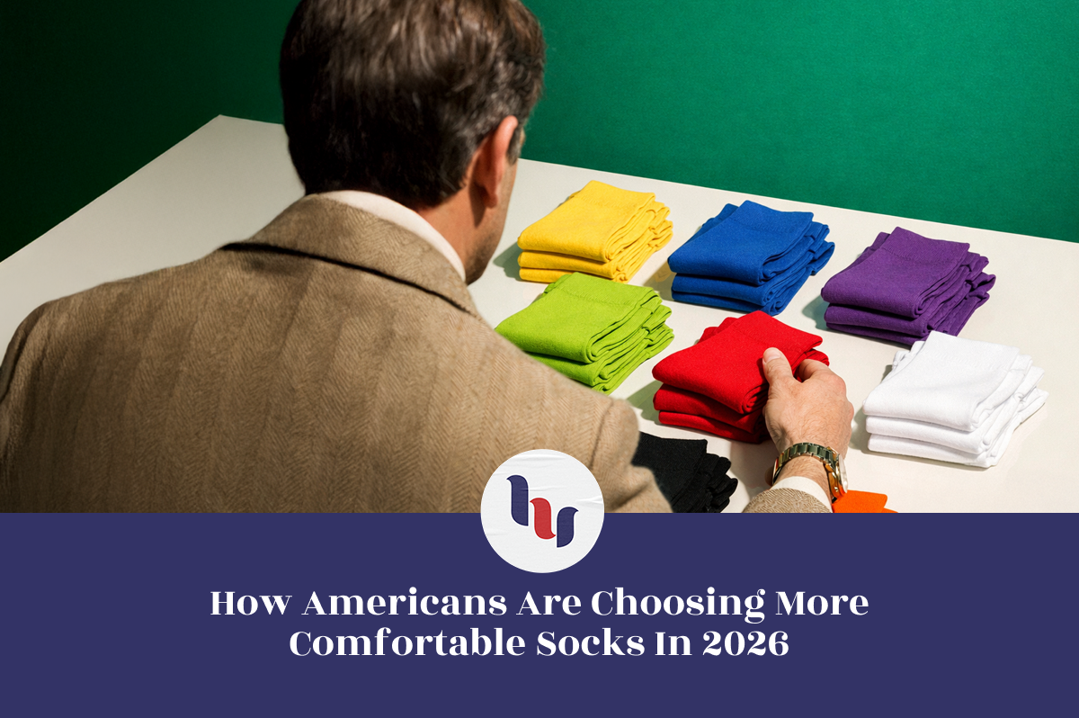 How Americans Are Choosing More Comfortable Socks in 2026 | Hugh Ugoli ...