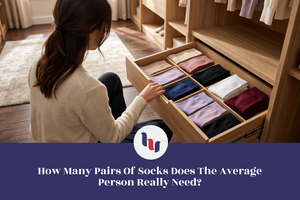 Person organizing socks in a wooden drawer with text about sock needs.