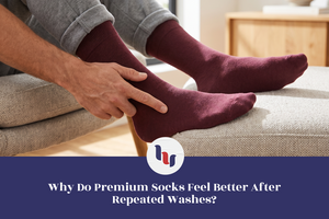 Why Do Premium Socks Feel Better After Repeated Washes?