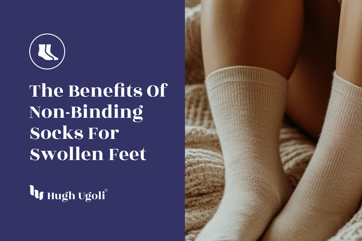The Benefits of Non-Binding Socks for Swollen Feet