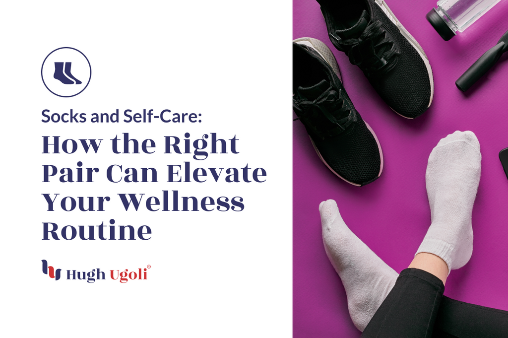 Prioritizing comfort and wellness, Hugh Ugoli explores the connection between cozy socks and self-care.