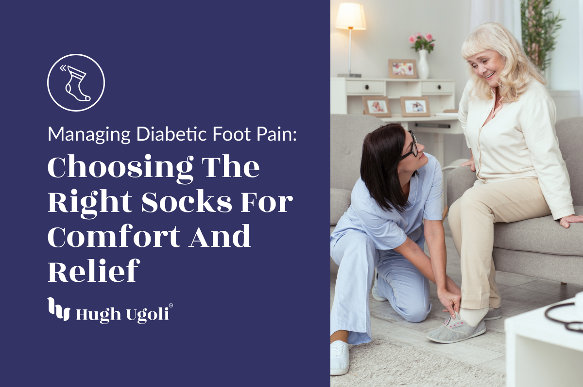 Managing Diabetic Foot Pain: Choosing the Right Socks for Comfort and Relief