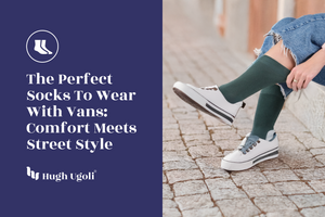 The Perfect Socks to Wear with Vans: Comfort Meets Street Style