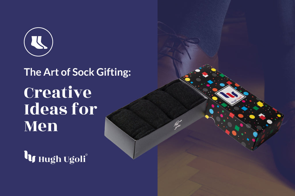 The image showcases a stylish gift box with black socks, featuring the Hugh Ugoli logo, under the heading "The Art of Sock Gifting: Creative Ideas for Men," suggesting a refined approach to presenting socks as a thoughtful gift for men.