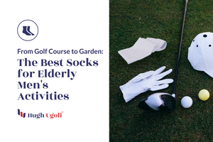 From Golf Course to Garden: The Best Socks for Elderly Men's Activities