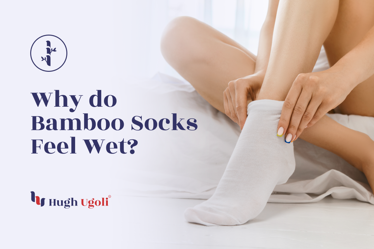 Why Do Bamboo Socks Feel Wet?