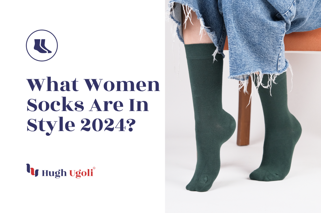 The image features a question "What Women Socks Are In Style 2024?" next to a visual of a woman's legs wearing dark green socks and distressed denim shorts, indicative of the style trends represented by Hugh Ugoli's brand.