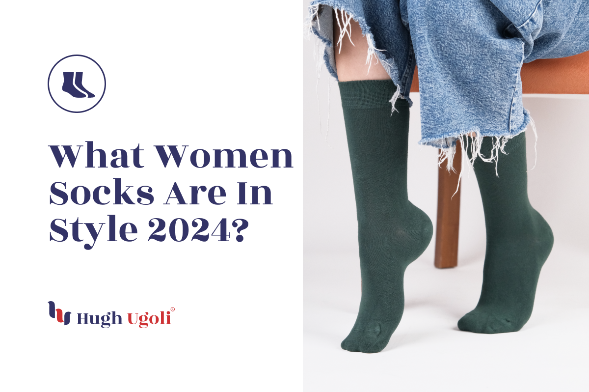 The image features a question "What Women Socks Are In Style 2024?" next to a visual of a woman's legs wearing dark green socks and distressed denim shorts, indicative of the style trends represented by Hugh Ugoli's brand.