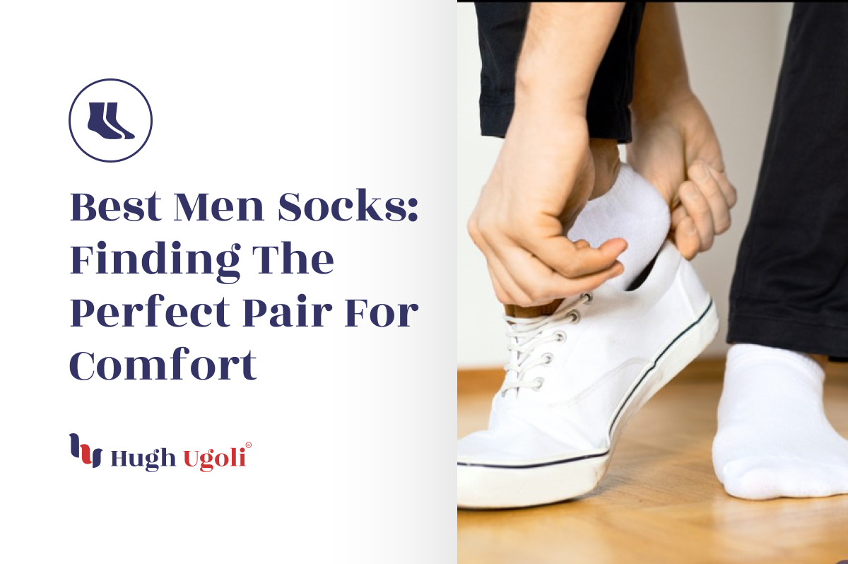 Best Men Socks: Finding the Perfect Pair for Comfort
