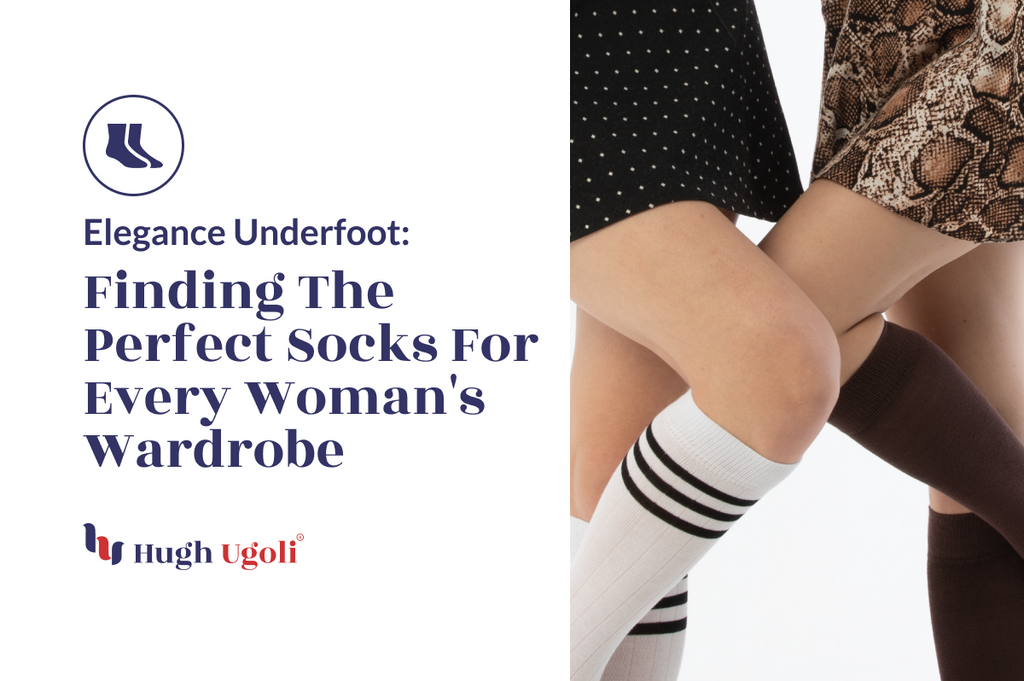 Promotional graphic with crossed legs wearing striped knee-high socks, titled 'Perfect Socks For Every Woman's Wardrobe' by Hugh Ugoli.