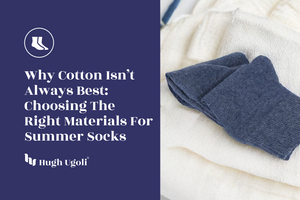 Why Cotton Isn’t Always Best: Choosing the Right Materials for Summer Socks