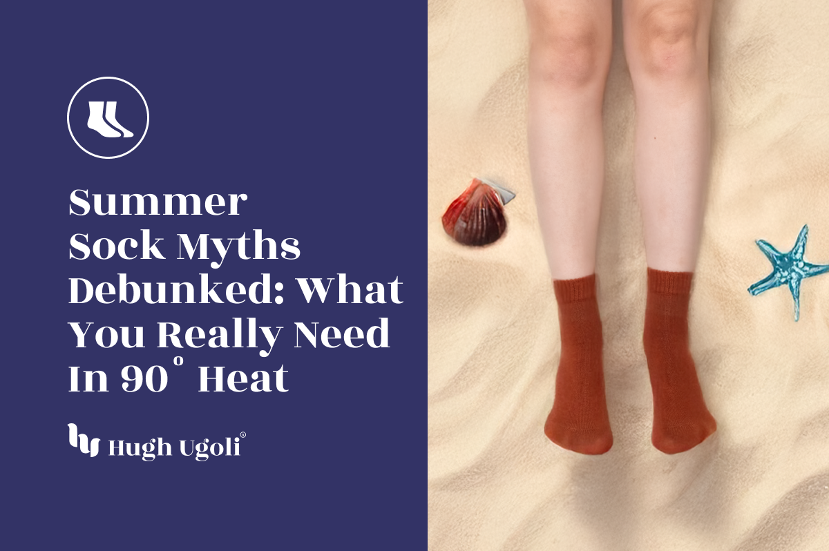 Summer Sock Myths Debunked: What You Really Need in 90° Heat